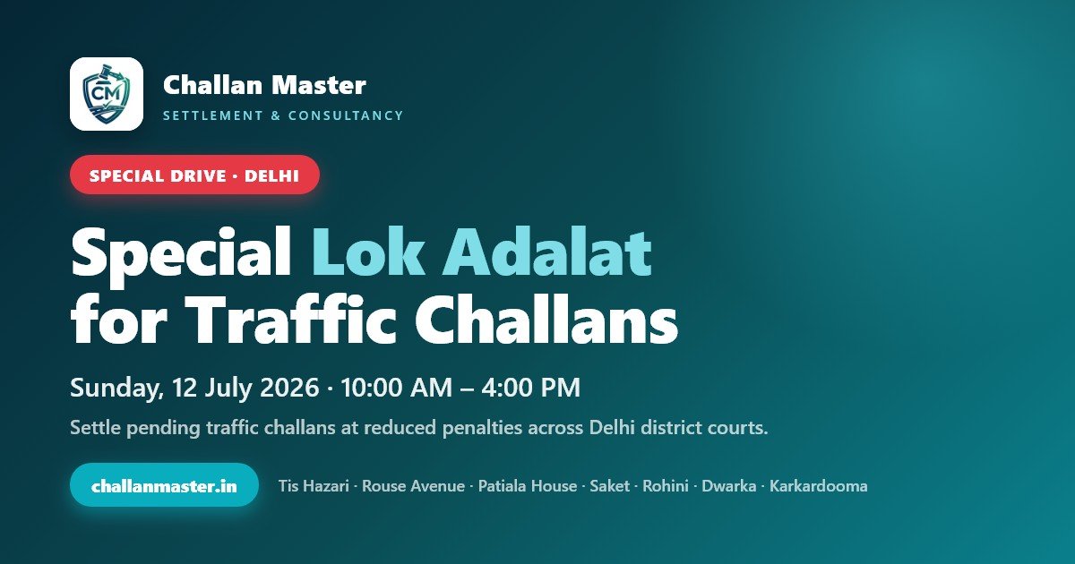 Delhi Special Lok Adalat on 12 July 2026: Clear Your Traffic Challan