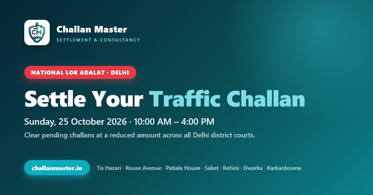 Settle Your Traffic Challan at Delhi Lok Adalat (25 October 2026)